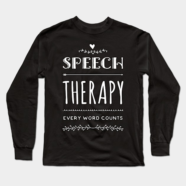 Speech Therapy Every Word Counts | Speech Therapy Gifts Long Sleeve T-Shirt by Azz4art